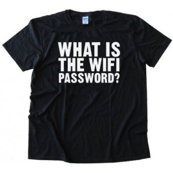 What Is The Wifi Password? - Tee Shirt