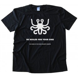 He Boiled For Your Sins - The Church Of The Flying Spaghetti Monster