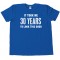 30 Years It Took Me 30 Years To Look This Good - Tee Shirt