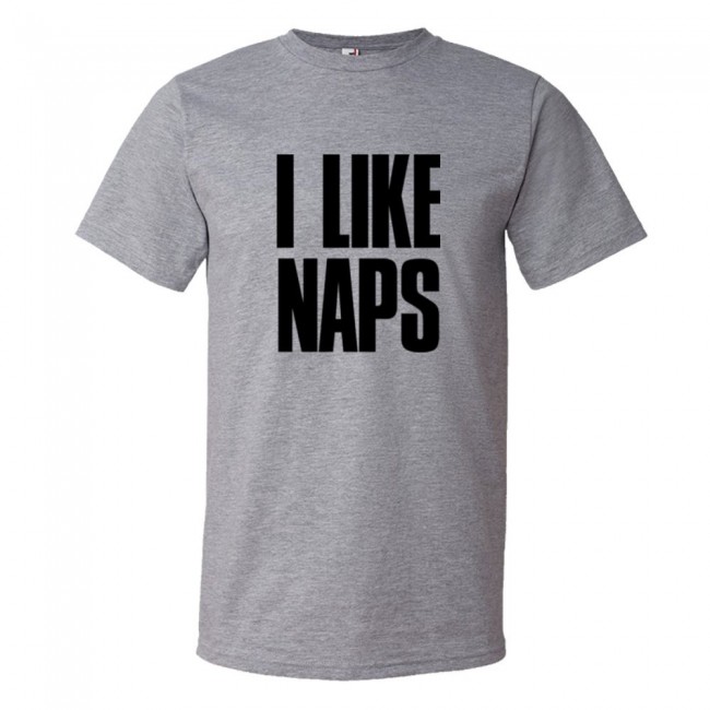 I Like Naps . A Great Shirt For Lazy Friends - Tee Shirt