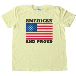 American And Proud Tee Shirt