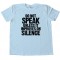 Do Not Speak - Unless It Improves On Silence - Tee Shirt