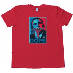Dope Obama Smoking Weed - Tee Shirt