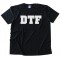 Dtf - Down To Fuck - Tee Shirt