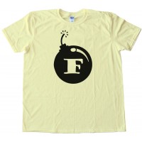 F Bomb - Tee Shirt