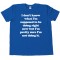 I Don'T Know What I'M Supposed To Be Doing Now - Tee Shirt