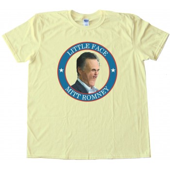 Little Face Mitt Romney - Tee Shirt