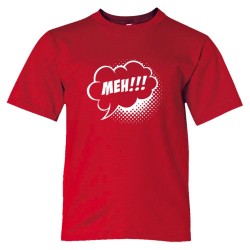 Meh Cartoon Bubble Meh!!! - Tee Shirt
