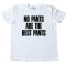 No Pants Are The Best Pants - Tee Shirt
