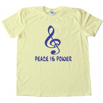 Peace Music - Peace Is Power - Tee Shirt
