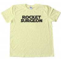 Rocket Surgeon - Tee Shirt