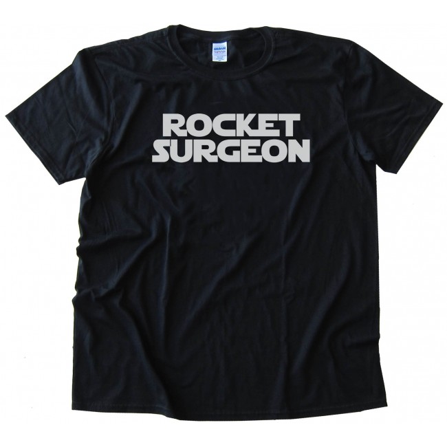 rocket surgeon t shirt