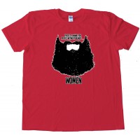 Theres A Name For People Without Beards - Tee Shirt