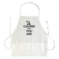 Apron Calmer Than You Are Big Lebowski