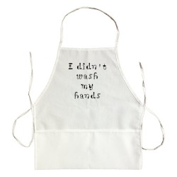 Apron I Didn'T Was My Hands