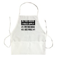 Apron In This House 2 Rules Apply: 1. I'M The Boss 2. See Rule #1