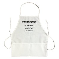 Apron Stand Back I'M Having A Creative Moment
