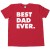 Best Dad Ever. Fathers...