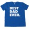Best Dad Ever. Fathers Day - Tee Shirt