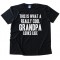 Big Text This Is What A Really Cool Grandpa Looks Like - Tee Shirt