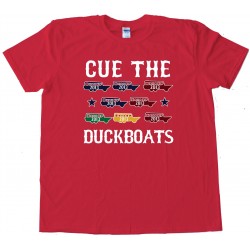 Cue The Duck Boats - Tee Shirt