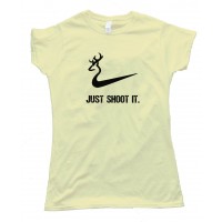 Deer Just Shoot It - Tee Shirt