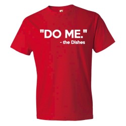 Do Me - The Dishes - Tee Shirt