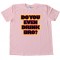 Do You Even Drink Bro? - Tee Shirt