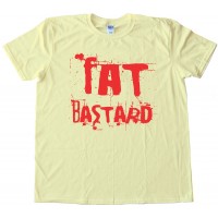 Fat BastardTee Shirt
