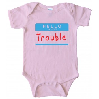 Hello My Name Is Trouble - Baby Bodysuit