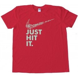 Just Hit It Marijuana Nike Parody Tee Shirt