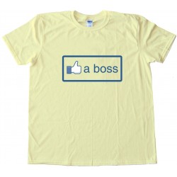 Like A Boss Facebook Tee Shirt