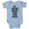My Mother Doesn'T Want Your Advice - Baby Bodysuit