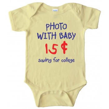 Photo With Baby 15 Cents - Saving For College - Baby Bodysuit