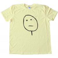 Poker Face Rage Comic Face Tee Shirt