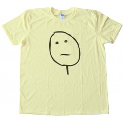 Poker Face Rage Comic Face Tee Shirt