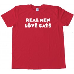 Primo Real Men Love Cats - Tee Shirt