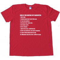 Rules For Dating My Daughter - Tee Shirt