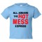 Toddler Sized All Aboard The Hot Mess Express - Tee Shirt Rabbit Skins