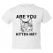 Toddler Sized Are You Kitten Me? Cat Person - Tee Shirt Rabbit Skins