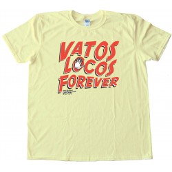 Vatos Locos Forever Placa Tattoo Blood In Blood Out - Tee Shirt