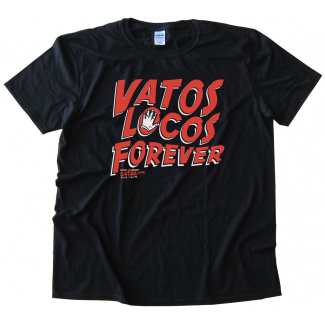 Vatos Locos Forever Placa Tattoo Blood In Blood Out - Tee ...