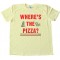 Where'S The Pizza? - Tee Shirt