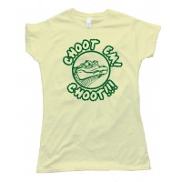 Womens Choot Em Choot!!! - Swamp People Tee Shirt