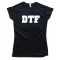 Womens Dtf - Down To Fuck - Tee Shirt