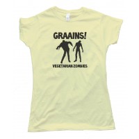 Womens Graaaaiins! Vegetarian Zombies - Tee Shirt