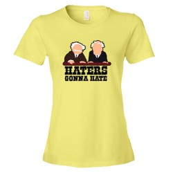 Womens Haters Gonna Hate Muppet Show Balcony Critics - Tee Shirt