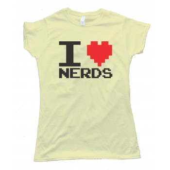 Womens I Love Nerds - Pixel - - Tee Shirt