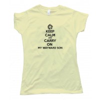 Womens Keep Calm And Carry On My Wayward Son - Tee Shirt