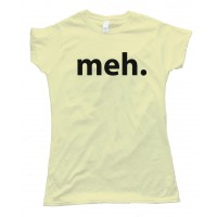 Womens Meh. Text Reaction Internet Tee Shirt